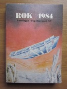 Rok 1984 - Antologia współczesnej SF