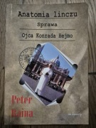 Anatomia linczu - Sprawa Ojca Konrada Hejmo - Peter Raina