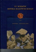 Mińsk Mazowiecki VI wieków Mińska Mazowieckiego kpl. tomy 1-6. 