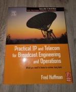 Practical IP and Telecom for Broadcast Engineering and Operations