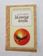 Jak rozwinąć skrzydła Piotr Fijewski