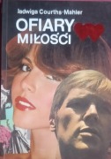 JADWIGA COURTHS - MAHLER  OFIARY MIŁOŚCI