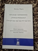 Refleksje i wspomnienia starego pedagoga z lat 1936-1939, 1939-1945 oraz