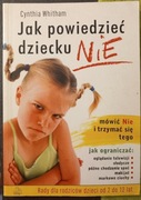 Jak powiedzieć dziecku nie - C. Whitham 