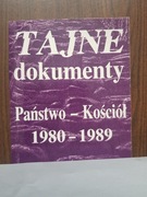 Tajne dokumenty Państwo - Kościół 1980-1989