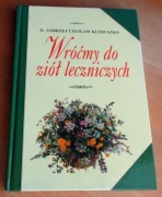 O. Andrzej Cz. Klimuszko - WRÓĆMY DO ZIÓŁ LECZNICZYCH