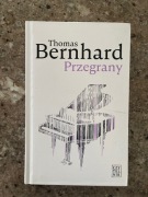 Thomas Bernhard - Przegrany