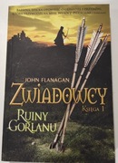 Zwiadowcy. Ruiny Gorlanu. Tom 1. John Flanagan.