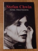 Żona prezydenta książka Stefan Chwin