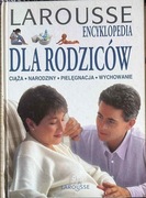 ENCYKLOPEDIA DLA RODZICÓW LAROUSSE