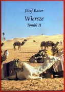 WIERSZE TOMIK II Józef Bator