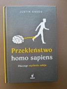 Przekleństwo homo sapiens [Justin Gregg]