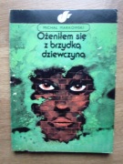 Ożeniłem się z brzydką dziewczyną __ Michał Markowski 