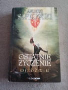 Andrzej Sapkowski - Ostatnie życzenie