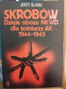 Skrobów. Dzieje obozu NKWD dla żołnierzy AK, Jerzy Ślaski