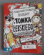 Fantastyczny świat Tomka Łebskiego - Liz Pichon