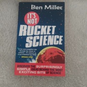 It's not Rocket science Ben Miller