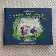 "Jak jeżyk z Jerzykiem odkryli Afrykę" Urszula Kozłowska 