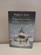 Philip K. Dick, Trzy stygmaty Palmera Eldritcha [nowa]
