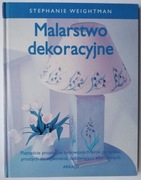 Malarstwo dekoracyjne - Stephanie Weightman