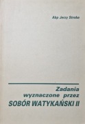 Zadania wyznaczone przez SOBÓR WATYKAŃSKI II Jerzy Stroba
