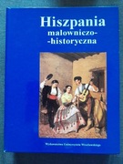 Hiszpania malowniczo-historyczna. Piotr Sawicki