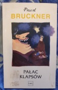 PAŁAC KLAPSÓW Pascal Bruckner