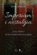 Imperium i nostalgia. „Styl późny” w kulturze portugalskiej