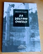 Abraham Kajzer - ZA DRUTAMI ŚMIERCI - pamiętnik z obozu Gross-Rosen