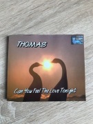Thomas - Can You Feel The Love Tonight. Unikat. Maxi,CD.