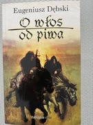 O włos od piwa Eugeniusz Dębski