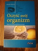 Oczyść swój organizm * Rosalyn Patrick