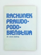 Rachunek prawdopodobieństwa dla szkoły średniej 