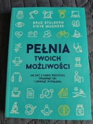 Brad Stulberg, Steve Magness - Pełnia Twoich Możliwości