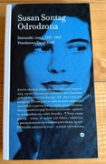 Susan Sontag Odrodzona. Dzienniki, tom 1, 1947–1963
