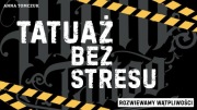 Tatuaż bez stresu ,kod dostępu do poradnika (PDF) | voucher