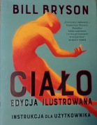 Ciało EDYCJA ILUSTROWANA Instrukcja dla Użytkownika Bill Bryson