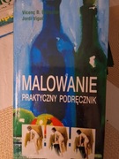 MALOWANIE,PRAKTYCZNY PODRĘCZNIK,BALLESTAR,VIGUE, ARKADY, 2006