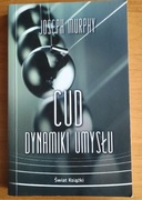Cud Dynamiki Umysłu Joseph Murphy. 