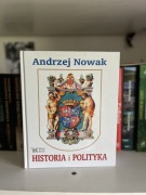 Historia i Polityka Andrzej Nowak