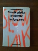 Maciej Grochowski  - Słownik polskich przekleństw i wulgaryzmów 