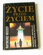 Życie przed życiem - Raymond Moody 