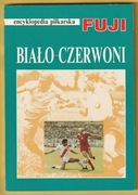ENCYKLOPEDIA PIŁKARSKA FUJI - BIAŁO-CZERWONI - 1991 - E2
