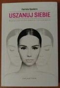 P. R. Spadaro "Uszanuj siebie. Wewnętrzna sztuka dawania i przyjmowania"