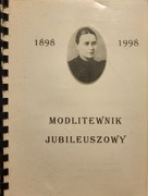 Modlitewnik Jubileuszowy 1898 1998 M. Elizy Cejzik