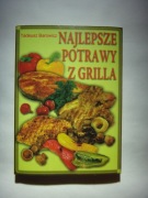 NAJLEPSZE POTRAWY Z GRILLA - Tadeusz Barowicz - 2003