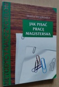 Jak pisać pracę magisterską Poradnik dla studentów – Maria Węglińska 