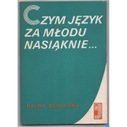 Czym język za młodu nasiąknie... - Zgółkowa Halina