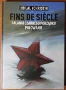 FINS DE SIÈCLE FALANGI CZARNEGO PORZĄDKU POLOWANIE -50%