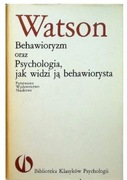 Behawioryzm oraz Psychologia Watson